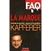FAQ La Marque : La marque en questions : r�ponses d'un sp�cialiste