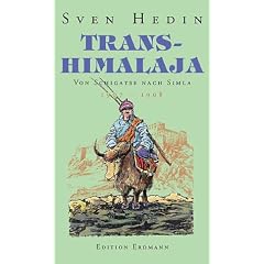 Trans-Himalaja. Von Schigatse nach Simla 1907 - 1908.