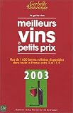 Guide des meilleurs vins a petits prix 2003