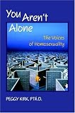 You Aren\'t Alone: The Voices of Homosexuality