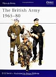 The British Army 1965-80 : Combat and Service Dress (Men at Arms Series, 71)