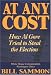 At Any Cost: How Al Gore Tried to Steal the Election