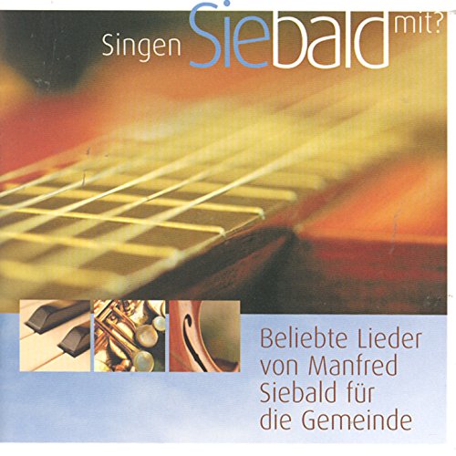 Lied: In deinem Haus bin ich gern, Vater von Manfred Siebald 1972
