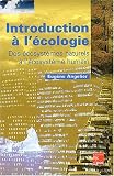 Introduction à l écologie. Des écosystèmes naturels à l écosystème humain