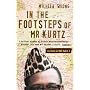 In the Footsteps of Mr Kurtz: Living on the Brink &hellip de Michela Wrong