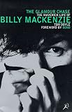 The Glamour Chase: The Maverick Life of Billy Mackenzie