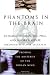 Phantoms in the Brain: Probing the Mysteries of the Human Mind