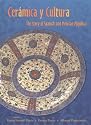 Ceramica Y Cultura: The Story of Spanish and Mexican Mayolica