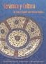 Ceramica y Cultura: The Story of Spanish and Mexican Maylica