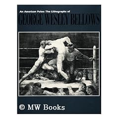 An American Pulse: The Lithographs of George Wesley Bellows
