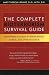 The Complete Bioterrorism Survival Guide: Everything You Need to Know Before, During, and After an Attack