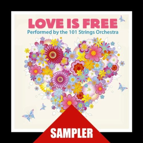 Love Is Free By 101 Strings Orchestra Sampler