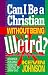 Book Can I Be a Christian Without Being Weird? (Early Teen Devotional)