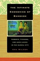 The Intimate Economies of Bangkok: Tomboys, Tycoons, and Avon Ladies in the Global City