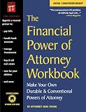 The Financial Power of Attorney Workbook : Make Your Own Durable and Conventional Powers of Attorney