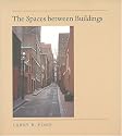 The Spaces Between Buildings (Center Books on Space, Place & Time)