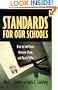 Standards for Our Schools: How to Set Them, Measure Them, and Reach Them