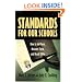 Standards for Our Schools: How to Set Them, Measure Them, and Reach Them