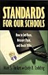 Standards for Our Schools: How to Set Them, Measure Them, and Reach Them
