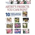 10 Favorite Subjects In Watercolor (Artists Projects You Can Paint)