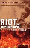 Riot and Remembrance: Americas Worst Race Riot and Its Legacy