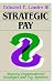 Strategic Pay: Aligning Organizational Strategies and Pay Systems (Jossey Bass Business and Management Series)