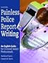 Painless Police Report Writing: An English Guide for Criminal Justice Professionals (2nd Edition)