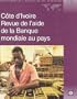 Cote d'Ivoire: Revue de l'Aide de la Banque Mondiale au Pays (Independent Evaluation Group Studies) (French Edition)