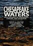 Chesapeake (Bay) Waters: Four Centuries of Controversy, Concern, and Legislation