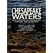 Chesapeake (Bay) Waters: Four Centuries of Controversy, Concern, and Legislation