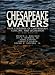 Image: Shopper's Delight: Ecology in The Books Store ~ Chesapeake (Bay) Waters: Four Centuries Of Controversy, Concern, And Legislation