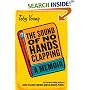 The Sound of No Hands Clapping: A Memoir