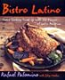 Bistro Latino: Home Cooking Fired Up With the Flavors of Latin America