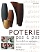 La poterie : Tout ce que vous devez savoir pour pratiquer l'art de la céramique