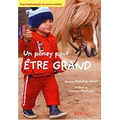 Un poney pour �tre grand : Psychop�dagogie du jeune enfant