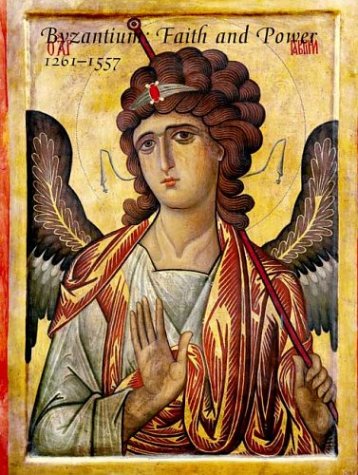 Byzantium: Faith and Power (1261-1557)