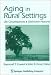 Aging in Rural Settings: Life Circumstances and Distinctive Features