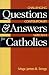 Book Questions & Answers for Catholics: Challenging Contemporary Vatican II (Best in Rcia Resources)