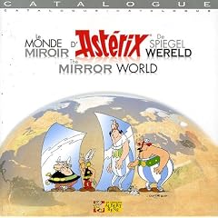 Le monde miroir d'Ast�rix : Edition trilingue fran�ais-anglais-flamand