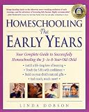 Homeschooling: The Early Years: Your Complete Guide to Successfully Homeschooling the 3- To 8- Year-Old Child (Prima's Home Learning Library) (Prima's Home Learning Library)