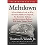 Meltdown: A Free-Market Look at Why the Stock Market Collapsed, the Economy Tanked, and Government B… 