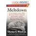 Meltdown: A Free-Market Look at Why the Stock Market Collapsed, the Economy Tanked, and Government Bailouts Will Make Things Worse