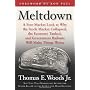 Meltdown: A Free-Market Look at Why the Stock Market Collapsed, the Economy Tanked, and the Government Bailout Will Make Things