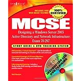 mcse designing a windows server 2003 active directory  network infrastructure exam 70 297 study guide and dvd