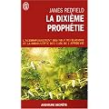 La dixi�me proph�tie - L'accomplissement des neuf r�v�lations et la d�couverte des cl�s de l'apr�s-vie