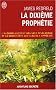 La dixi�me proph�tie - L'accomplissement des neuf r�v�lations et la d�couverte des cl�s de l'apr�s-vie