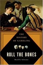 Roll the Bones: The History of Gambling