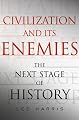 Civilization and Its Enemies: The Next Stage of History
