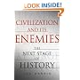Civilization and Its Enemies: The Next Stage of History