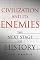 Civilization and Its Enemies: The Next Stage of History